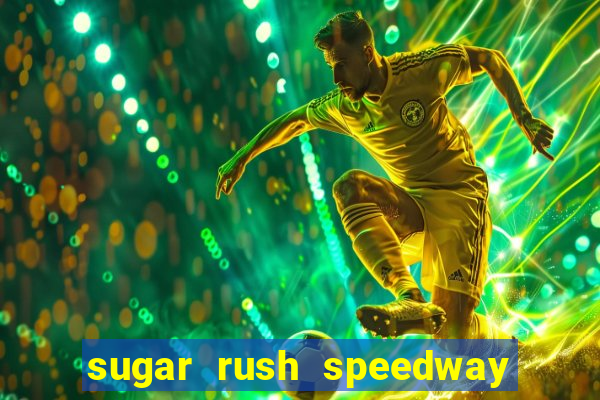 sugar rush speedway download android